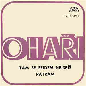 Ohaři - Tam Se Sejdem Nejspíš / Pátrám mp3 album