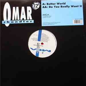 Omar Chandler - Better World / Do You Really Want It mp3 album