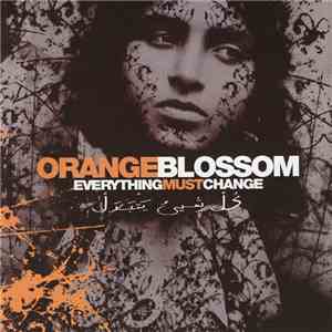 Orange Blossom - Everything Must Change mp3 album