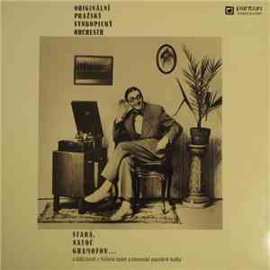 Originální Pražský Synkopický Orchestr - Stará, Natoč Gramofon mp3 album