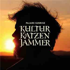 Pajaro Sunrise - Kulturkatzenjammer mp3 album