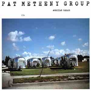 Pat Metheny Group - American Garage mp3 album