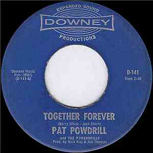 Pat Powdrill & The Powerdrills - Together Forever / They Are The Lonely mp3 album