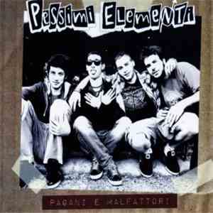 Pessimi Elementi  - Pagani E Malfattori mp3 album