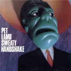 Pet Lamb - Sweaty Handshake mp3 album