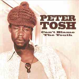 Peter Tosh - Can't Blame The Youth mp3 album