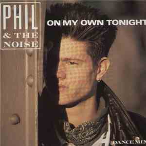 Phil & The Noise - On My Own Tonight mp3 album