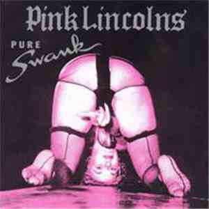 Pink Lincolns - Pure Swank mp3 album