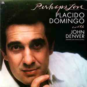 Placido Domingo With John Denver - Perhaps Love mp3 album