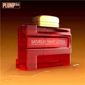 Plump DJs - Saturday Night Lotion mp3 album