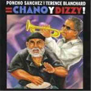 Poncho Sanchez And Terence Blanchard - Chano Y Dizzy! mp3 album