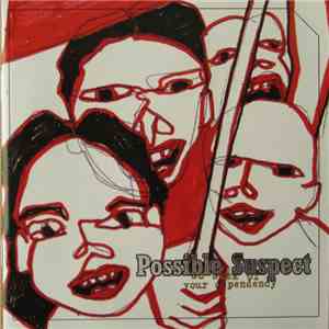 Possible Suspect - So Sick Of Your Dependency mp3 album