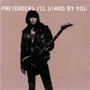 Pretenders - I'll Stand By You mp3 album