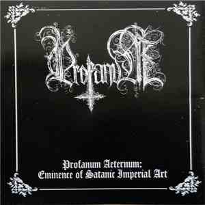 Profanum - Profanum Aeternum: Eminence Of Satanic Imperial Art mp3 album