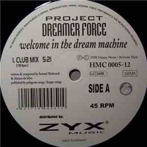 Project Dreamer Force - Welcome In The Dream Machine mp3 album