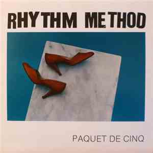 Rhythm Method  - Paquet De Cinq mp3 album