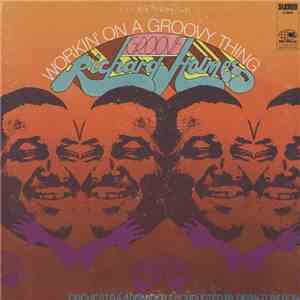 Richard "Groove" Holmes - Workin' On A Groovy Thing mp3 album