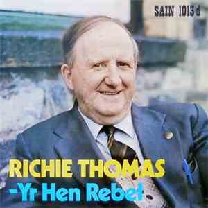 Richie Thomas  - Yr Hen Rebel mp3 album