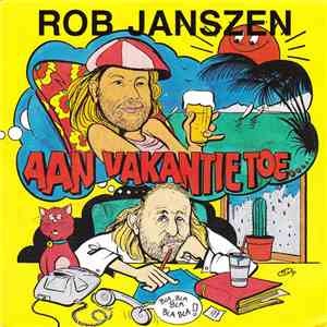 Rob Janszen - Aan Vakantie Toe mp3 album