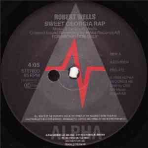 Robert Wells  - Sweet Georgia Rap / Still In Love mp3 album