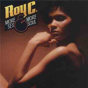 Roy C. - More Sex & More Soul mp3 album