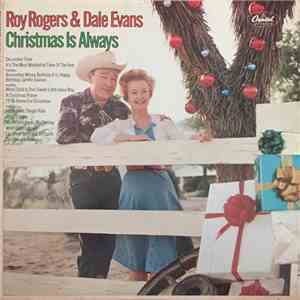 Roy Rogers And Dale Evans - Christmas Is Always mp3 album