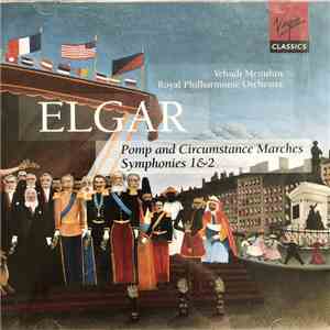 Royal Philharmonic Orchestra, Yehudi Menuhin - Elgar - Pomp And Circumstance Marches, Symphonies 1 & 2 mp3 album