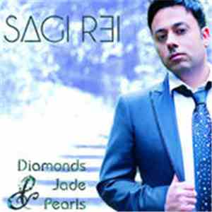 Sagi Rei - Diamonds, Jade & Pearls mp3 album