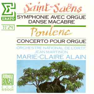 Saint-Saëns, Poulenc - Orchestre National De L'ORTF, Jean Martinon, Marie-Claire Alain - Saint-Saëns: Symphonie Avec Orgue · Danse Macabre · Poulenc: Concerto Pour Orgue mp3 album