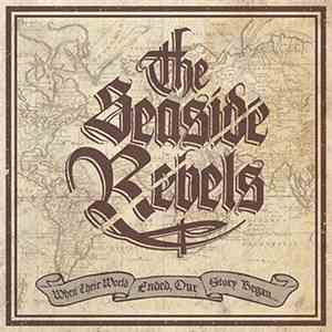 Seaside Rebels - When Their World Ended, Our Story Began... mp3 album
