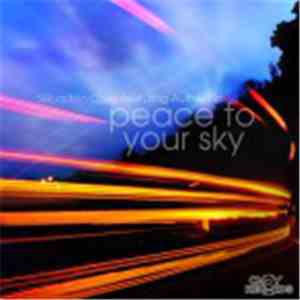 Sebastien Choy Featuring Authentic Featuring Louisa - Peace To Your Sky mp3 album