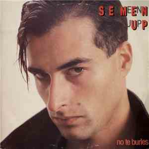 Semen-Up - No Te Burles mp3 album