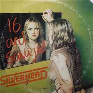 Silverhead - 16 And Savaged mp3 album