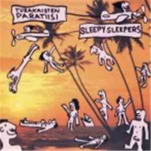 Sleepy Sleepers - Turakaisten Paratiisi mp3 album