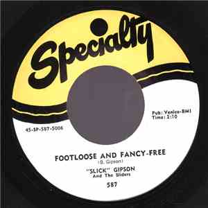 "Slick" Gipson And The Sliders - Footloose And Fancy-Free / Etta Mae mp3 album