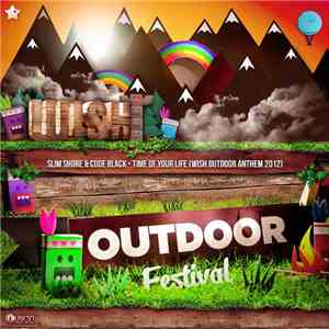 Slim Shore & Code Black - Time Of Your Life (WISH Outdoor Anthem 2012) mp3 album