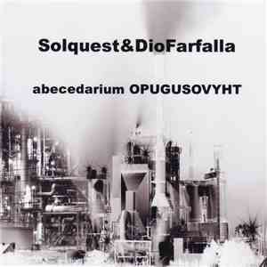 Solquest & Diofarfalla - Abecedarium Opugusovyht mp3 album