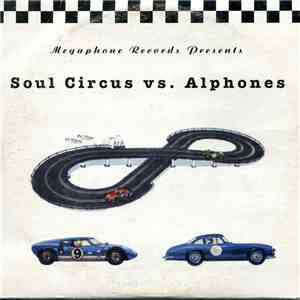 Soul Circus Vs. Alphones - Megaphone Records Presents mp3 album