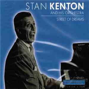 Stan Kenton And His Orchestra - Street of Dreams mp3 album