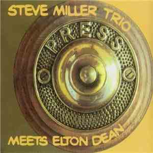 Steve Miller Trio Meets Elton Dean - Steve Miller Trio Meets Elton Dean mp3 album