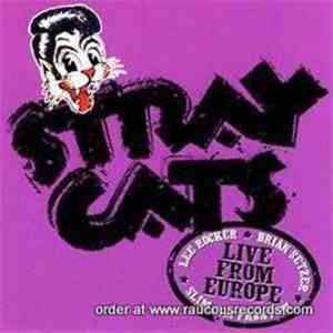 Stray Cats - Live From Europe - Recorded Live In Helsinki 9th July, 2004 mp3 album