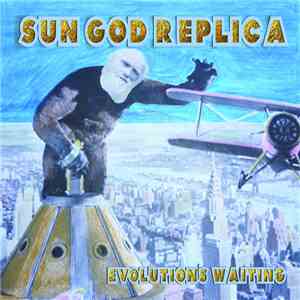 Sun God Replica - Evolution's Waiting mp3 album