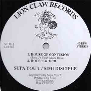 Supa You T & Simi Disciple / Mystic Levi - House Of Confusion / Rivers mp3 album