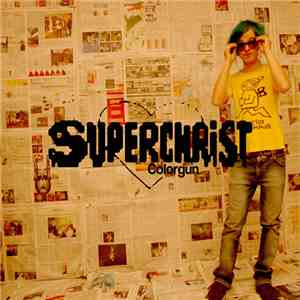 Superchrist  - Colorgun mp3 album