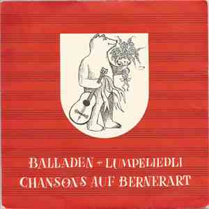Susi Aeberhard, Ruedi Krebs, Mani Matter, Hugo Ramseyer, Bernhard Stirnemann, Fritz Widmer - Balladen + Lumpeliedli / Chansons auf Bernerart mp3 album