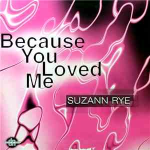Suzann Rye - Because You Loved Me mp3 album