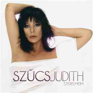 Szűcs Judith - Szerelmeim mp3 album