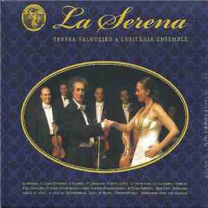 Teresa Salgueiro & Lusitânia Ensemble - La Serena mp3 album