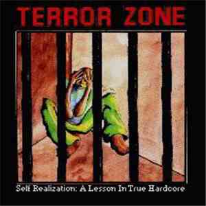 Terror Zone - Self Realization: A True Lesson In Hard Core mp3 album