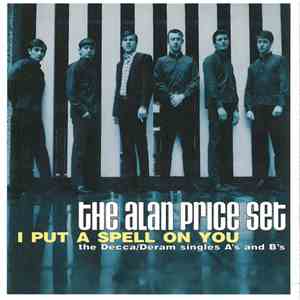 The Alan Price Set - I Put A Spell On You : The Decca/Deram Singles A's And B's mp3 album